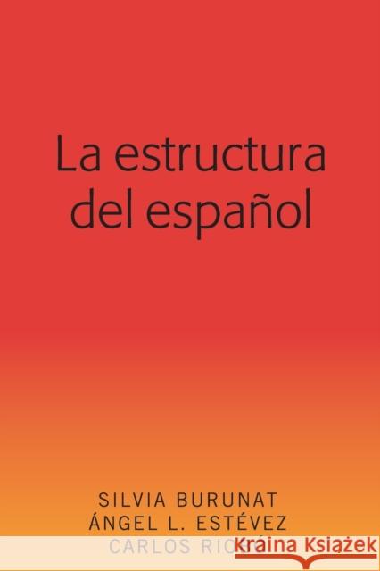 La Estructura del Español Burunat, Silvia 9781433152894 Peter Lang Publishing Inc