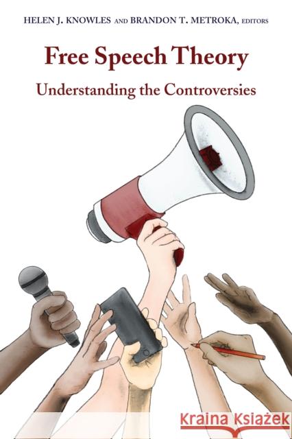 Free Speech Theory: Understanding the Controversies Schultz, David A. 9781433155956 Peter Lang Inc., International Academic Publi