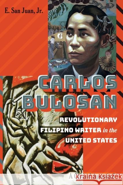 Carlos Bulosan--Revolutionary Filipino Writer in the United States: A Critical Appraisal McLaren, Peter 9781433157653 Peter Lang Publishing Inc