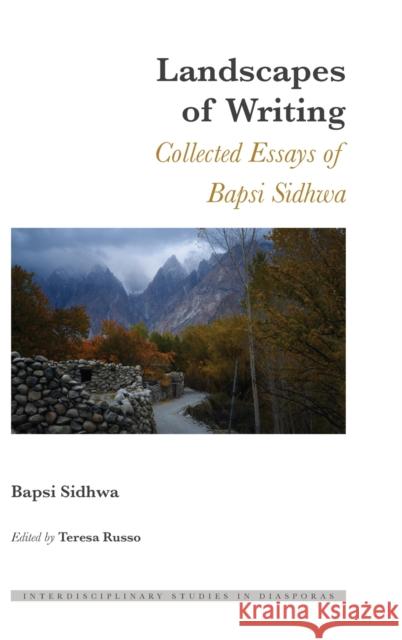 Landscapes of Writing; Collected Essays of Bapsi Sidhwa Scott, Dulce Maria 9781433158117