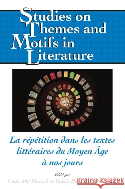 La Répétition Dans Les Textes Littéraires Du Moyen Âge À Nos Jours Lewis, Virginia L. 9781433158155 Peter Lang Inc., International Academic Publi