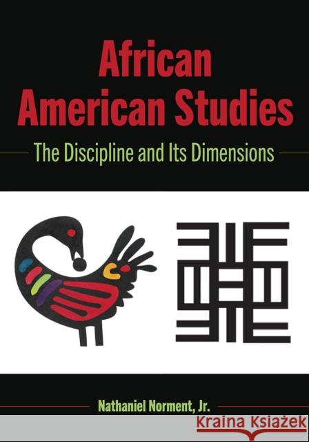 African American Studies: The Discipline and Its Dimensions Brock, Rochelle 9781433161292 Peter Lang Inc., International Academic Publi