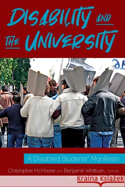 Disability and the University: A Disabled Students' Manifesto McMaster, Christopher 9781433167805