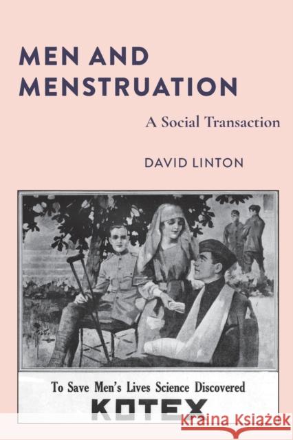 Men and Menstruation: A Social Transaction Barnes, Susan B. 9781433168727 Peter Lang (JL)