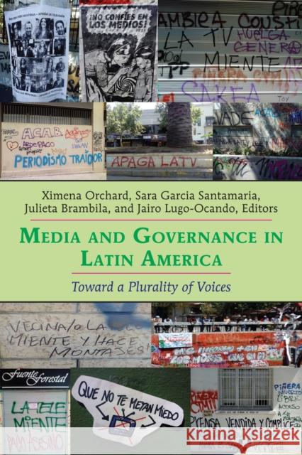 Media and Governance in Latin America: Toward a Plurality of Voices Orchard, Ximena 9781433169281 Peter Lang Inc., International Academic Publi