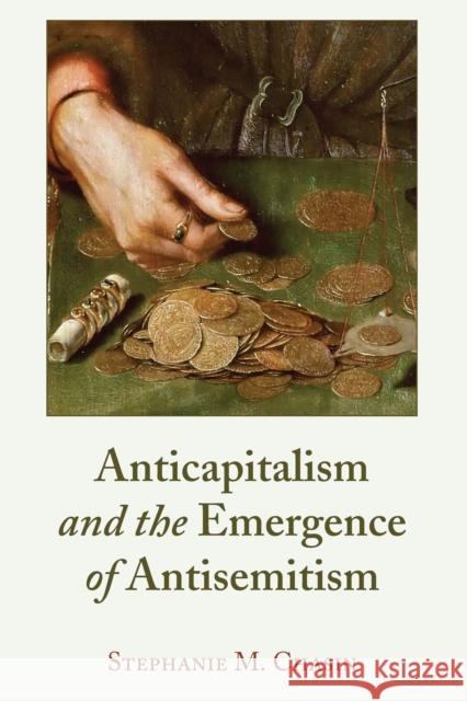 Anticapitalism and the Emergence of Antisemitism Stephanie Chasin 9781433170874 Peter Lang Inc., International Academic Publi