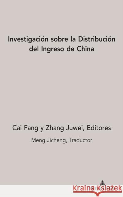 Investigación Sobre La Distribución del Ingreso de China Jicheng, Meng 9781433171963 Peter Lang Inc., International Academic Publi