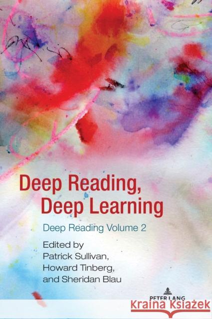 Deep Reading, Deep Learning: Deep Reading Volume 2 Howard Tinberg, Patrick Sullivan, Sheridan Blau 9781433191954 Peter Lang (JL)