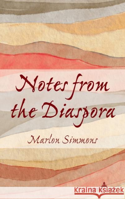 Notes from the Diaspora Shirley R. Steinberg Marlon Simmons 9781433195136