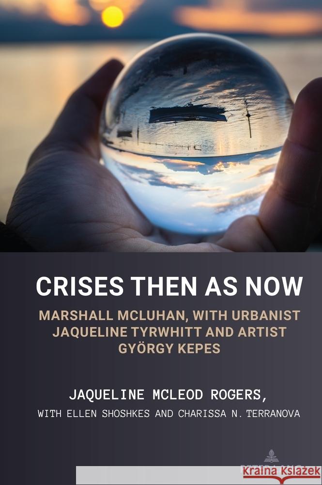 Crises Then as Now Rogers, Jaqueline 9781433197819 Peter Lang