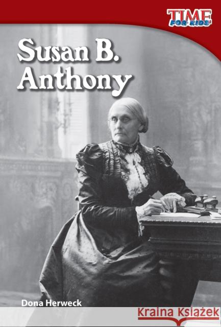 Susan B. Anthony Herweck Rice, Dona 9781433336423 Shell Education Pub