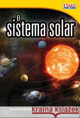 El sistema solar (The Solar System) Walsh, Kenneth 9781433344541 Shell Education Pub