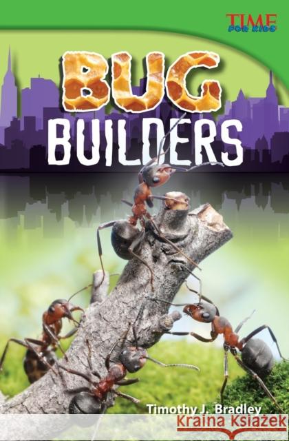 Bug Builders Bradley, Timothy J. 9781433348211
