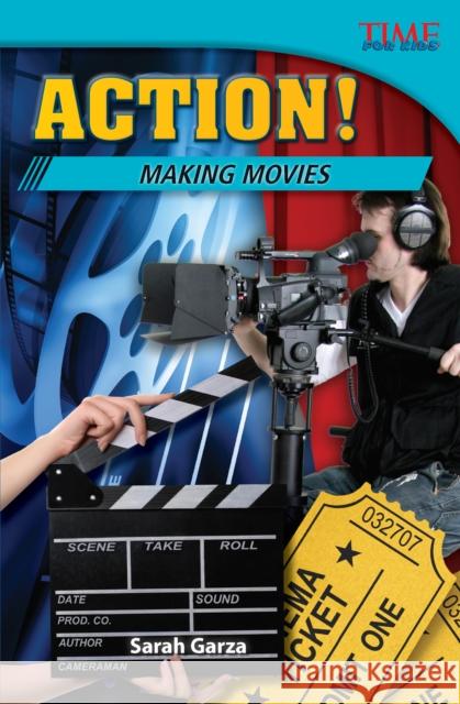 Action! Making Movies (Challenging Plus) Sarah Garza 9781433349492 Teacher Created Materials