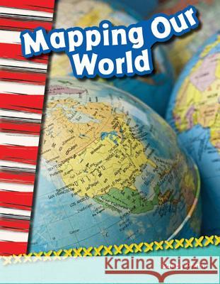 Mapping Our World Phan, Sandy 9781433370007 Teacher Created Materials