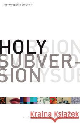 Holy Subversion: Allegiance to Christ in an Age of Rivals Trevin Wax 9781433507021