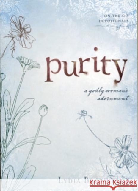 Purity: A Godly Woman's Adornment Brownback, Lydia 9781433512988