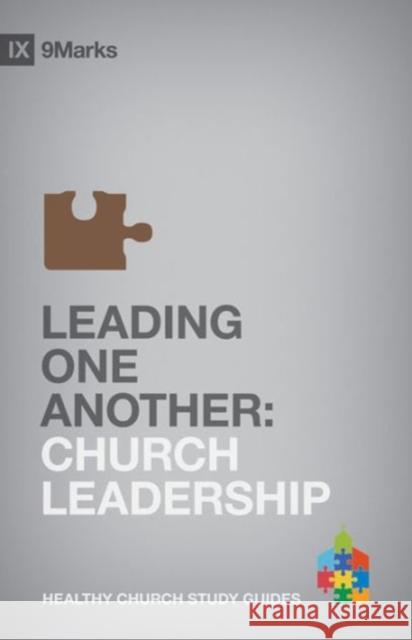 Leading One Another: Church Leadership Jamieson, Bobby 9781433525605