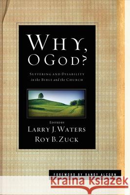 Why, O God?: Suffering and Disability in the Bible and the Church  9781433525803 Crossway Books