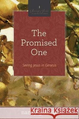 The Promised One Nancy Guthrie 9781433526251 Crossway Books