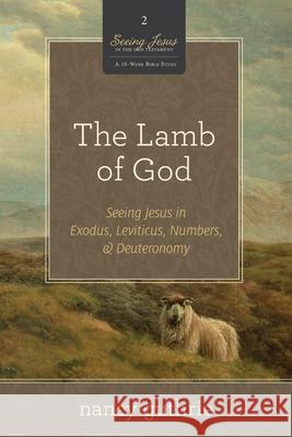 The Lamb of God Nancy Guthrie 9781433532986