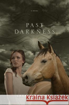 Past Darkness Laurel Woiwode 9781433535185