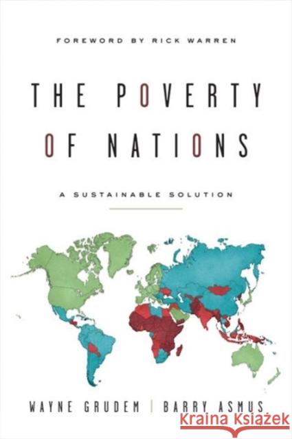 The Poverty of Nations: A Sustainable Solution Asmus, Barry 9781433539114 Crossway