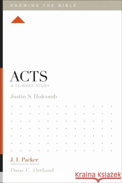 Acts: A 12-Week Study Holcomb, Justin S. 9781433540141