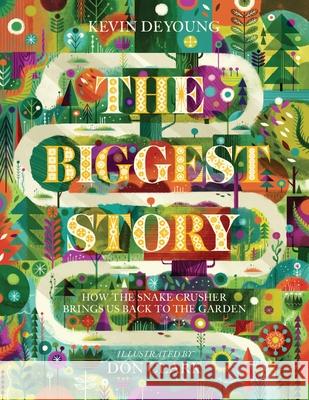 The Biggest Story Kevin DeYoung 9781433542442 Crossway Books