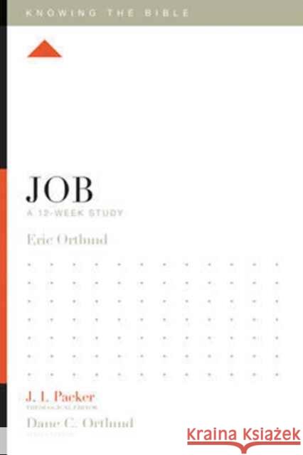 Job: A 12-Week Study Eric Ortlund J. I. Packer Dane C. Ortlund 9781433551048 Crossway Books