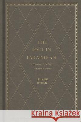 The Soul in Paraphrase Leland Ryken 9781433558610