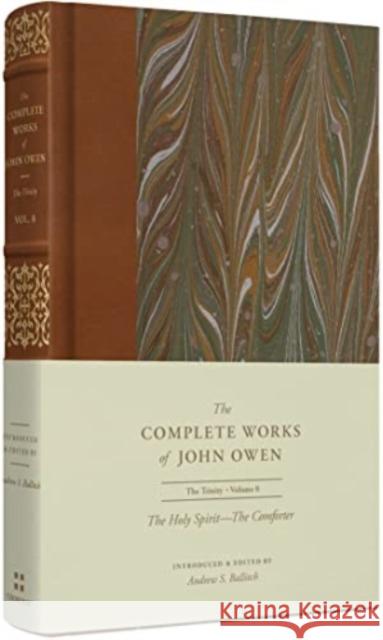 The Holy Spirit--The Comforter (Volume 8) Owen, John 9781433560217 