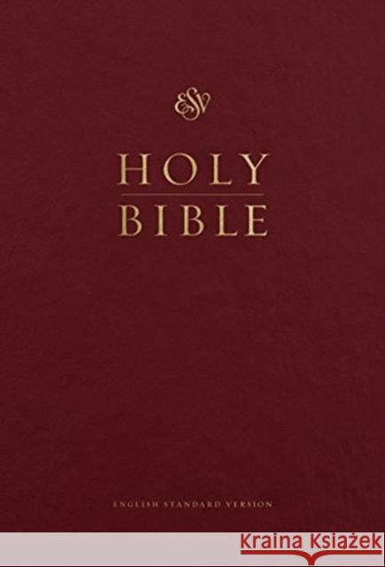 ESV Pew and Worship Bible, Large Print (Burgundy)  9781433563515 Crossway Books