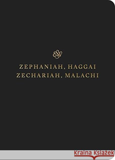 ESV Scripture Journal: Zephaniah, Haggai, Zechariah, and Malachi  9781433565144 Crossway Books