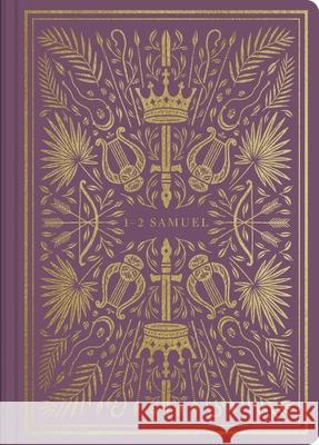 ESV Illuminated Scripture Journal: 1–2 Samuel (Paperback)  9781433569258 Crossway Books