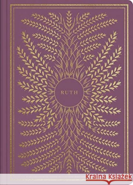 ESV Illuminated Scripture Journal: Ruth  9781433569265 Crossway Books