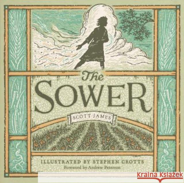The Sower Scott James Stephen Crotts 9781433577871 Crossway Books