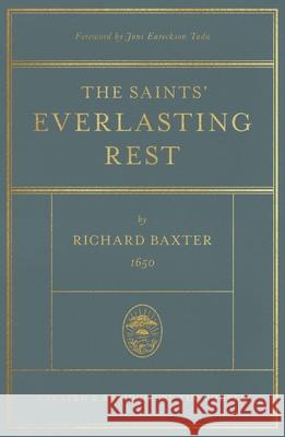 The Saints' Everlasting Rest Richard Baxter 9781433578878 Crossway Books