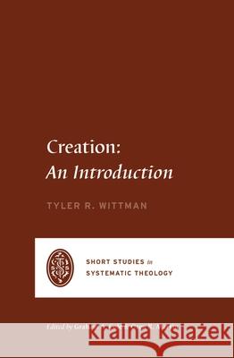 Creation: An Introduction Tyler R. Wittman 9781433579264
