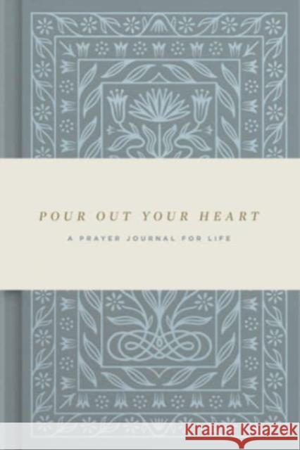 Pour Out Your Heart Prayer Journal: (Cloth Over Board): A Planner for a Life of Prayer Tanamachi, Dana 9781433579769 Crossway Books