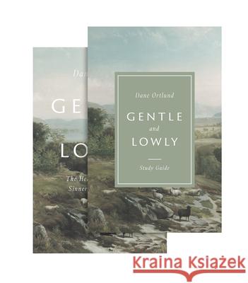 Gentle and Lowly (Book and Study Guide) Dane C. Ortlund 9781433580284