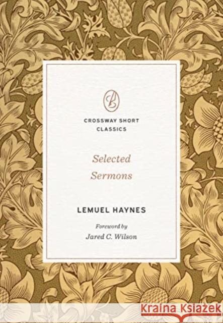 Selected Sermons Lemuel Haynes Jared C. Wilson 9781433581960 Crossway