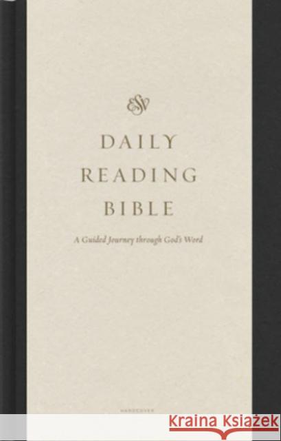 ESV Daily Reading Bible: A Guided Journey through God's Word (Hardcover)  9781433585265 Crossway