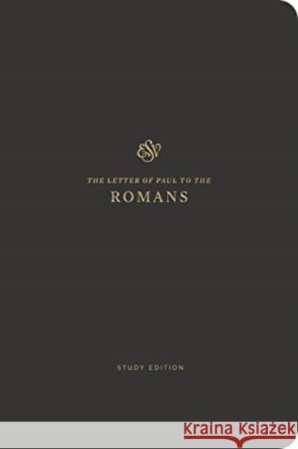 ESV Scripture Journal, Study Edition: Romans  9781433589911 Crossway Books