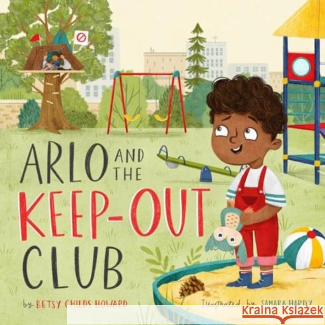 Arlo and the Keep-Out Club Betsy Child Samara Hardy 9781433589973 Crossway