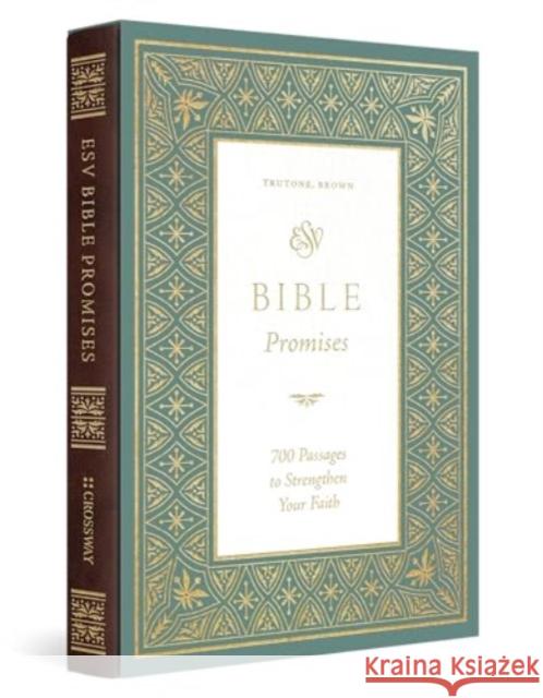 ESV Bible Promises - 700 Passages to Strengthen Your Faith (TruTone, Brown)  9781433591891 