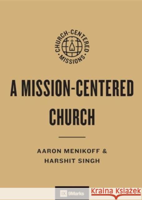 Prioritizing Missions in the Church Harshit Singh 9781433593420 Crossway Books