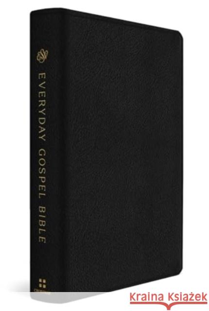 ESV Everyday Gospel Bible: Connecting Scripture to All of Life (Genuine Leather, Black) Paul David Tripp 9781433595714