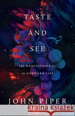 Taste and See John Piper 9781433596032