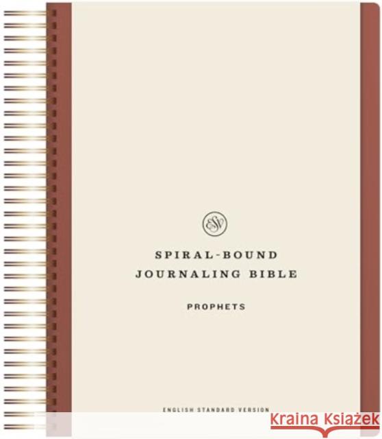 ESV Spiral-Bound Journaling Bible, Prophets  9781433596469 Crossway Books
